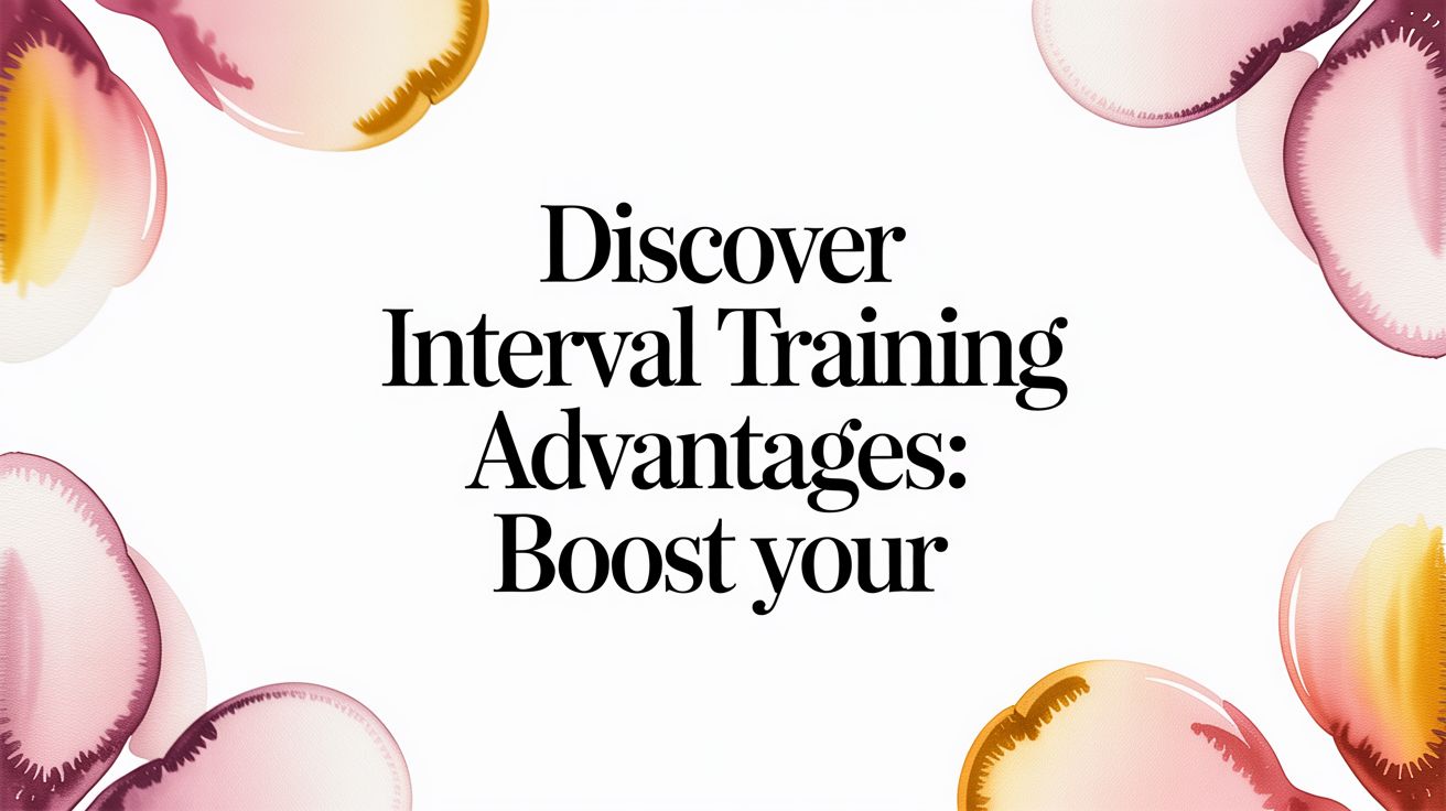 Discover Interval Training Advantages: Boost Your