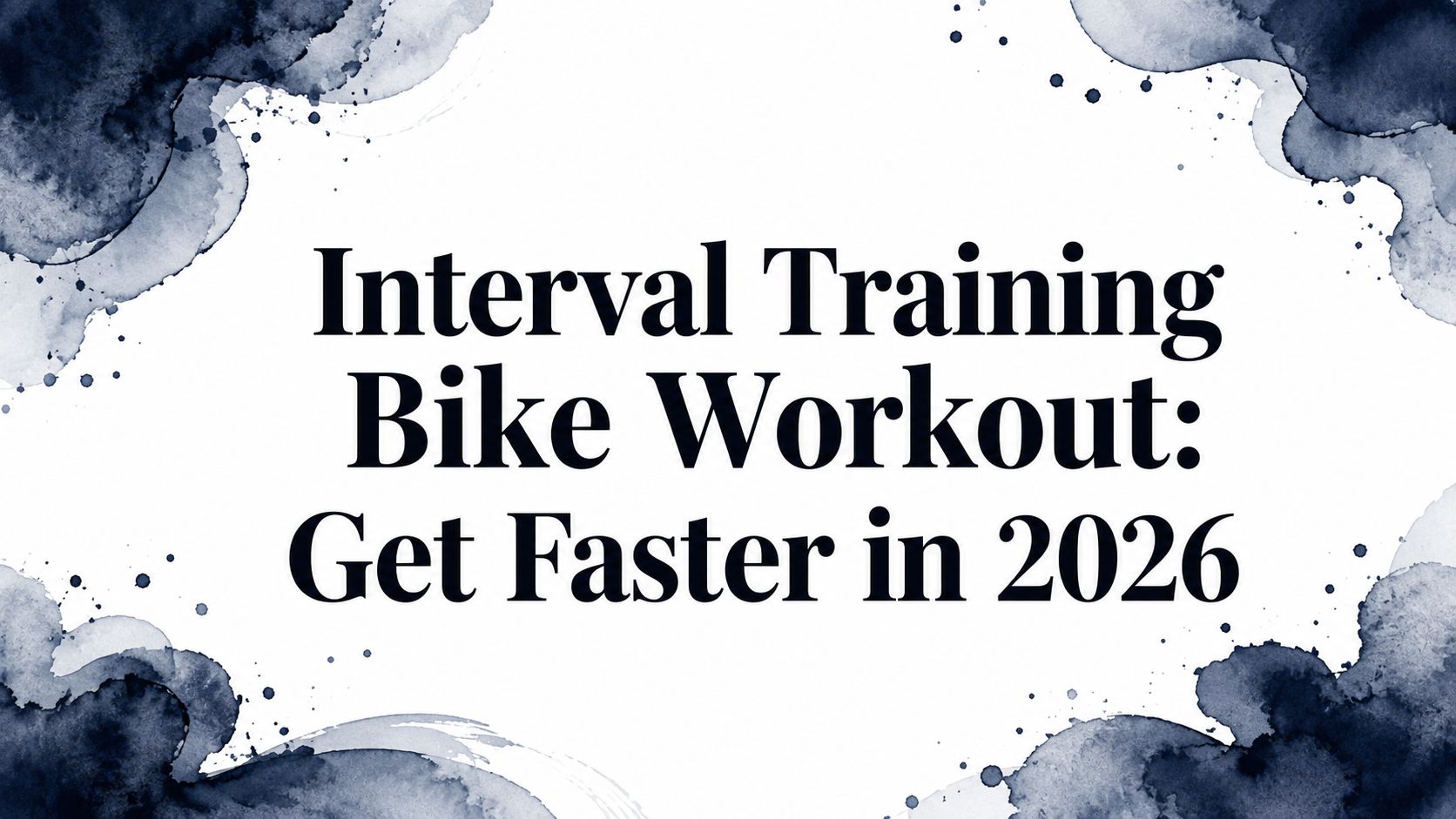 Interval Training Bike Workout: Get Faster in 2026