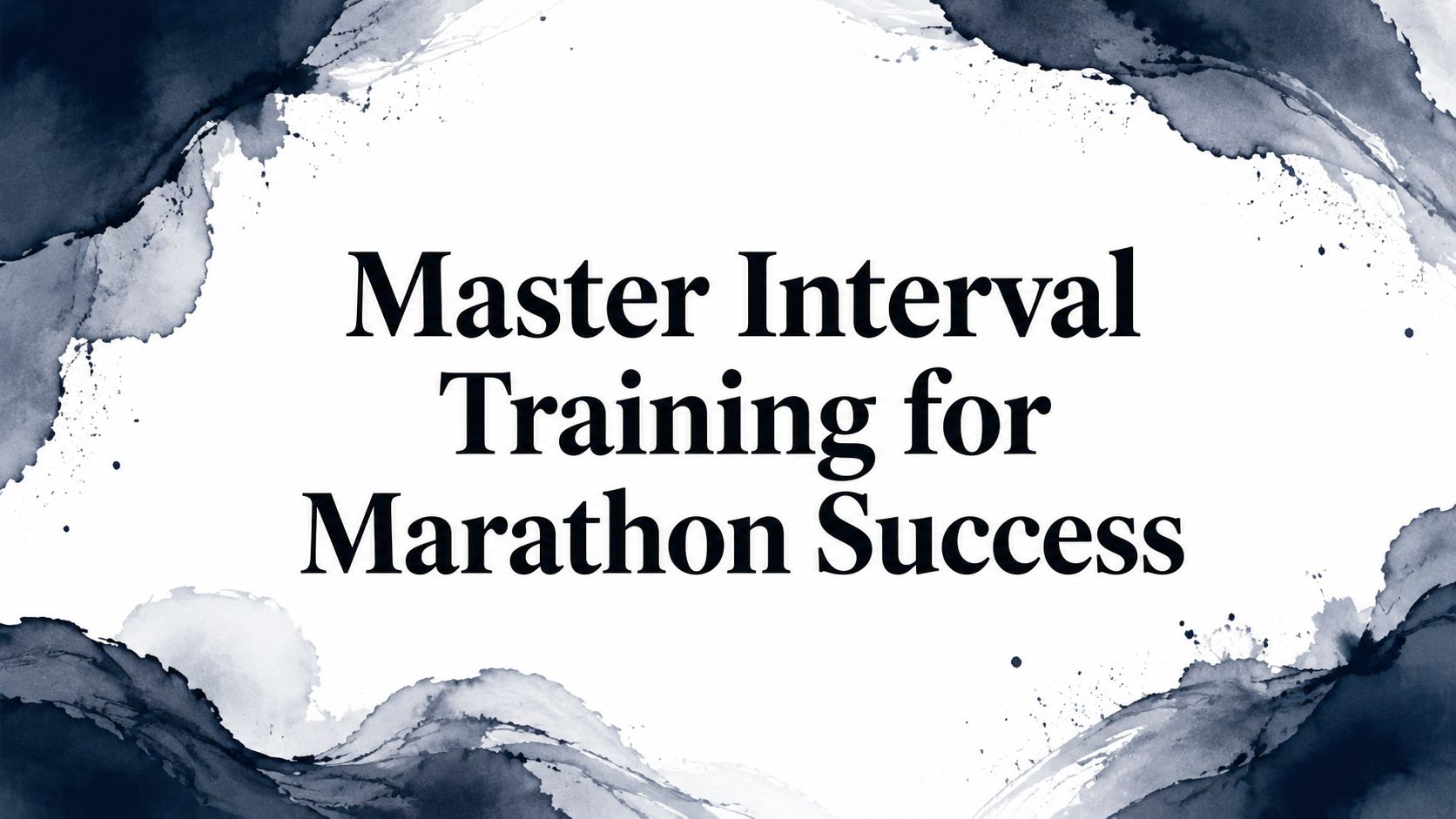 Master Interval Training for Marathon Success