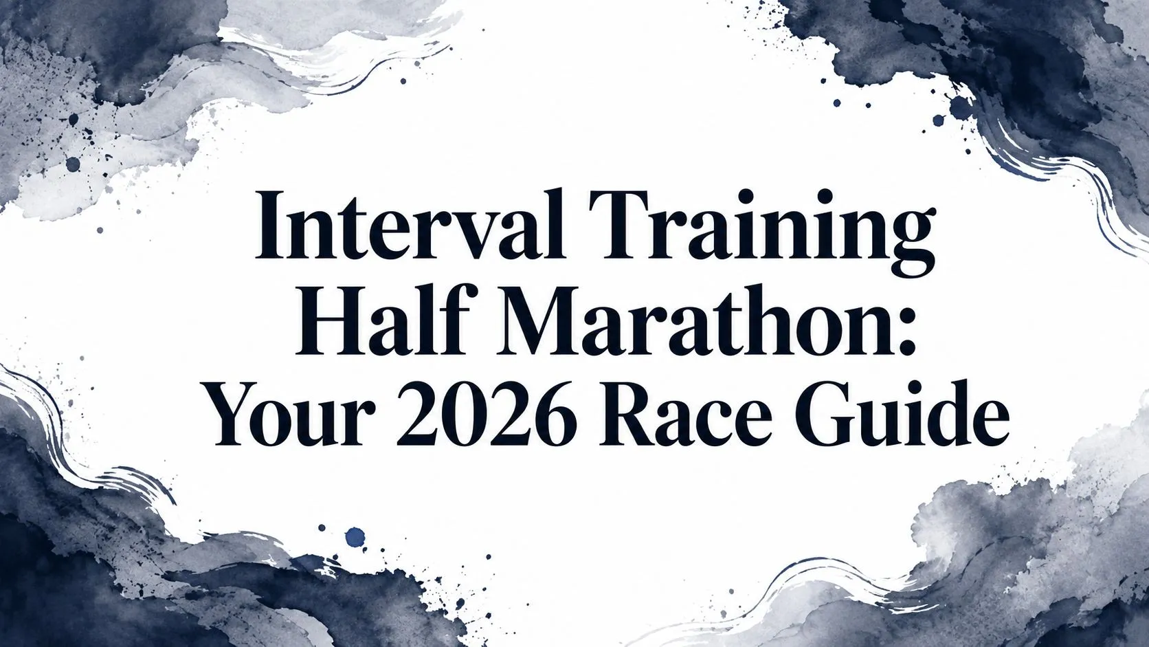 Interval Training Half Marathon: Your 2026 Race Guide